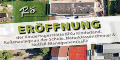 Eröffnung Kindertagesstätte KIKU, Außenanlage Schule, Naturklassenzimmer, Notfallmanagementhalle